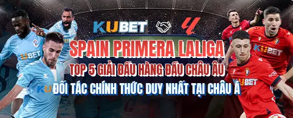 Banner Spain Primera La Liga – Đối tác chính thức KUBET tại châu Á